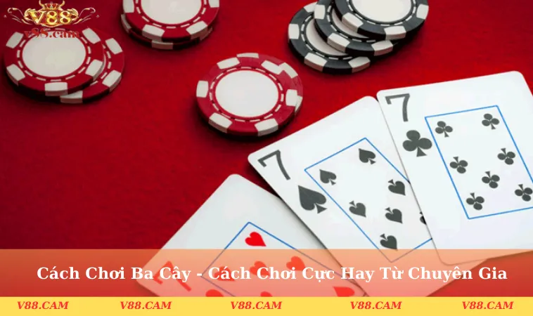 Cách chơi ba cây