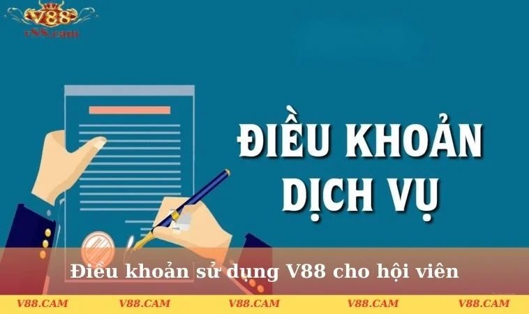 dieu khoan su dung v88 cho hoi vien Điều khoản sử dụng V88 cho hội viên