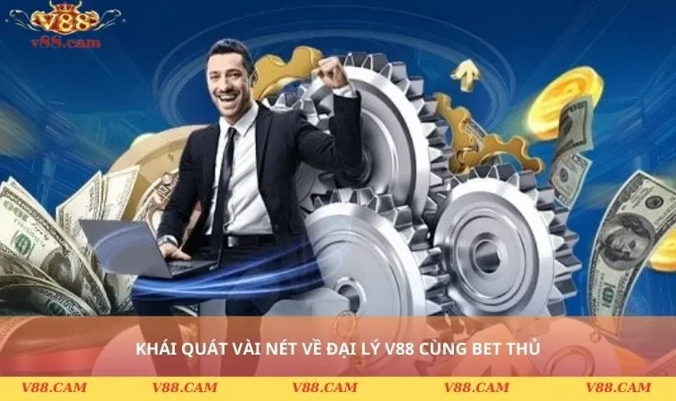 Khái quát về đại lý V88