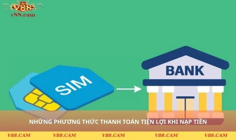 phuong thuc nap tien v88 hot Phương thức nạp tiền V88 hot