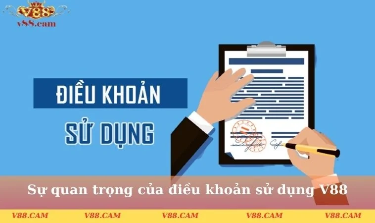 su quan trong cua dieu khoan su dung v88 Sự quan trọng của điều khoản sử dụng V88