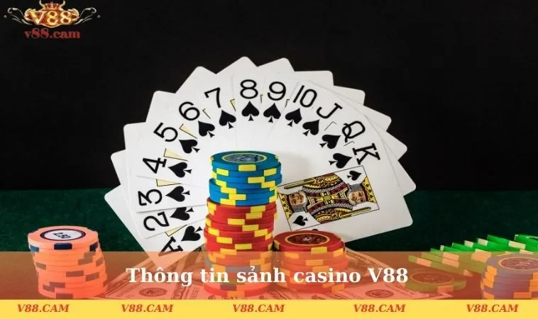 Thông tin sảnh casino V88
