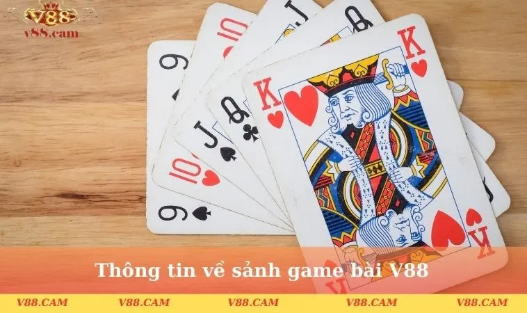 thong tin ve sanh game bai v88 1 Thông tin về sảnh game bài V88